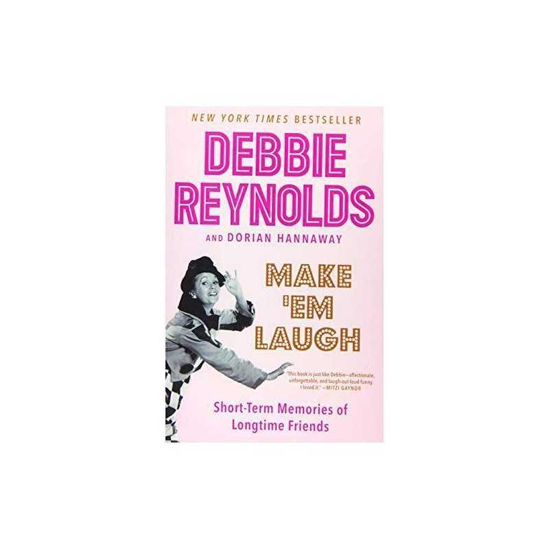 Make Em Laugh: Short-Term Memories of Longtime Friends by Hannaway, Dorian The