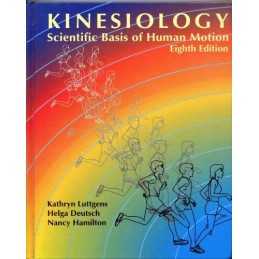 Kinesiology: Scientific Basis of Human Motion by Wells, Katherine Fulle Hardback