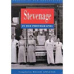 Stevenage in Old Photographs by Appleton, Maggie Paperback Book  Fast
