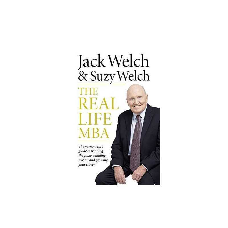 The Real-Life MBA by Welch, Suzy Book