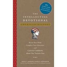 The Intellectual Devotional: American History by David S. Kidder Book