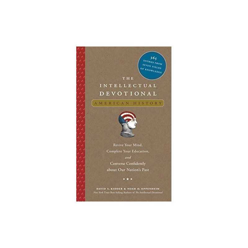 The Intellectual Devotional: American History by David S. Kidder Book