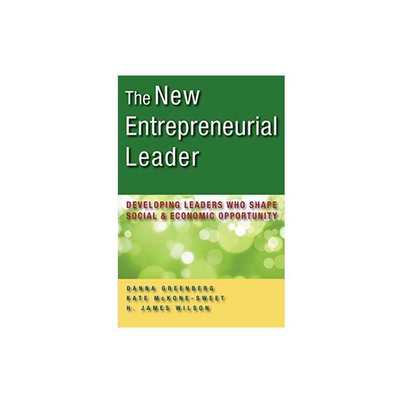 The New Entrepreneurial Leader: Dev..., H. James Wilson
