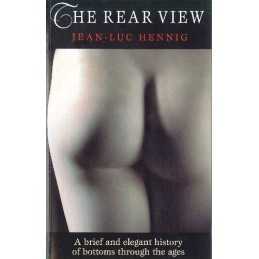 Rear View: A Brief and Elegant History of Bottom... by Hennig, Jean-Luc Hardback