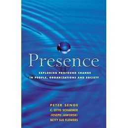 Presence: Exploring Profound Change..., Senge, Peter M.
