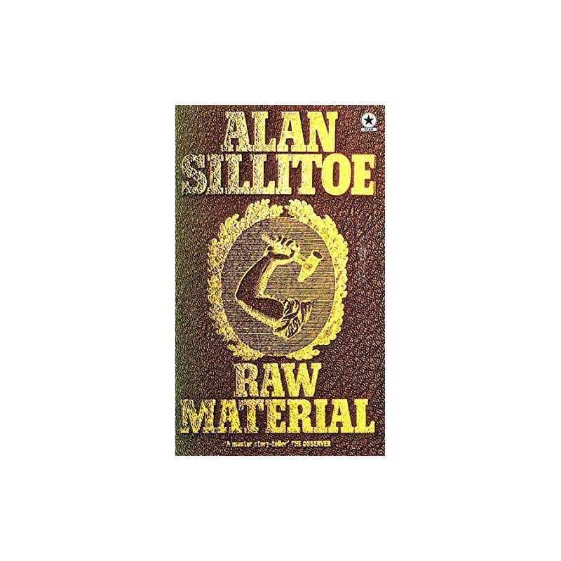 Raw Material by Sillitoe, Alan Paperback Book
