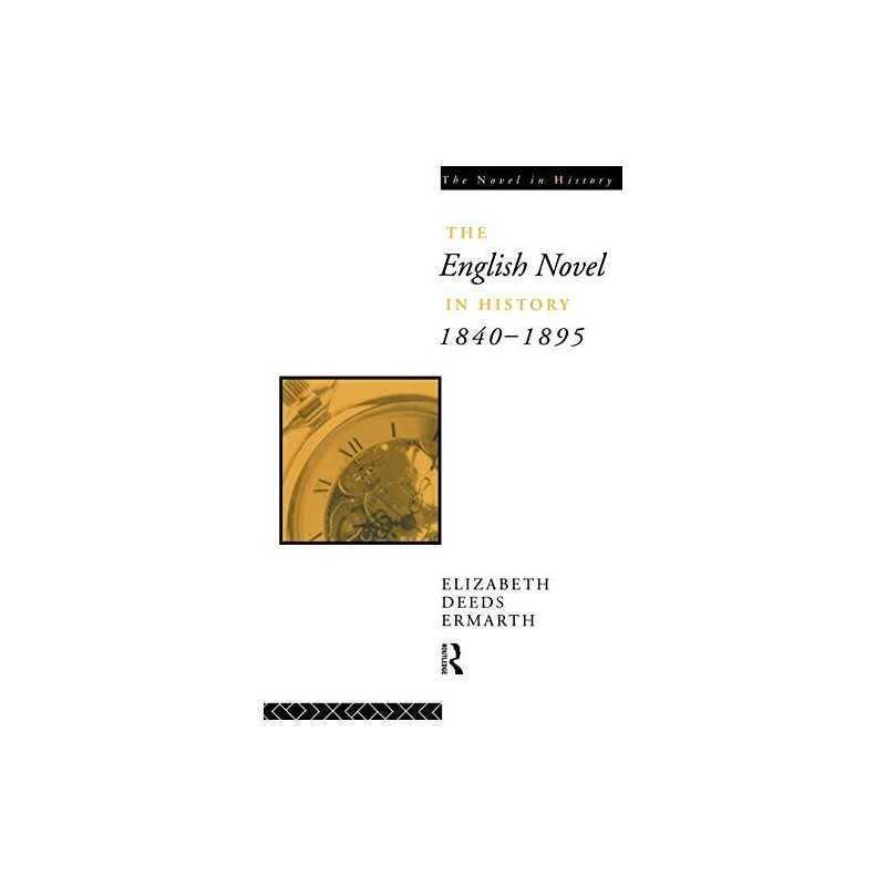 The English Novel In History 1840-1895 by Ermarth, Elizabeth Paperback Book The