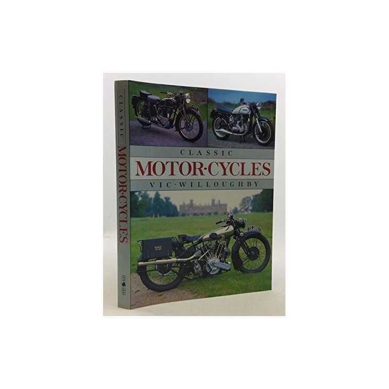 CLASSIC MOTOR CYCLES. by Willoughby, Vic. Book