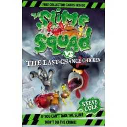 Slime Squad Vs The Last Chance Chicken: Book 6 by Cole, Steve Paperback Book The