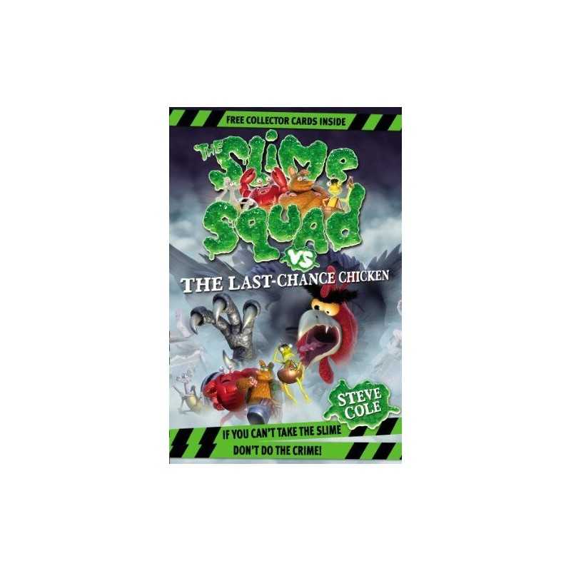 Slime Squad Vs The Last Chance Chicken: Book 6 by Cole, Steve Paperback Book The