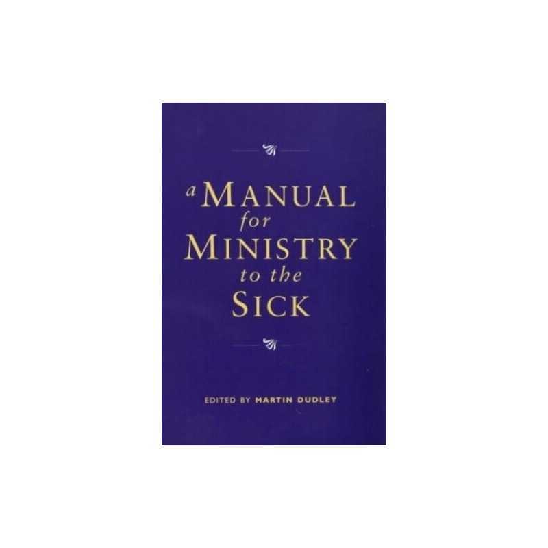 Manual for Ministry to the Sick Paperback Book