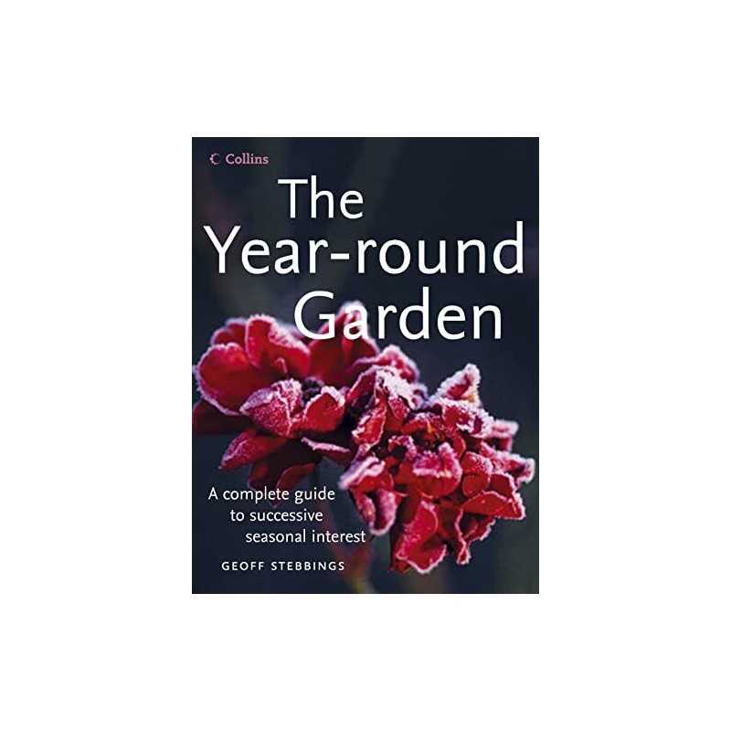 The Year-Round Garden by Stebbings, Geoff Hardback Book