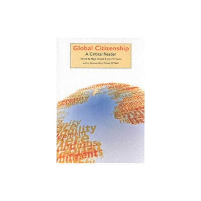 Global Citizenship: A Critical Reader by Nigel Dower Paperback Book