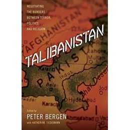 Talibanistan: Negotiating The Borders Between Terror...