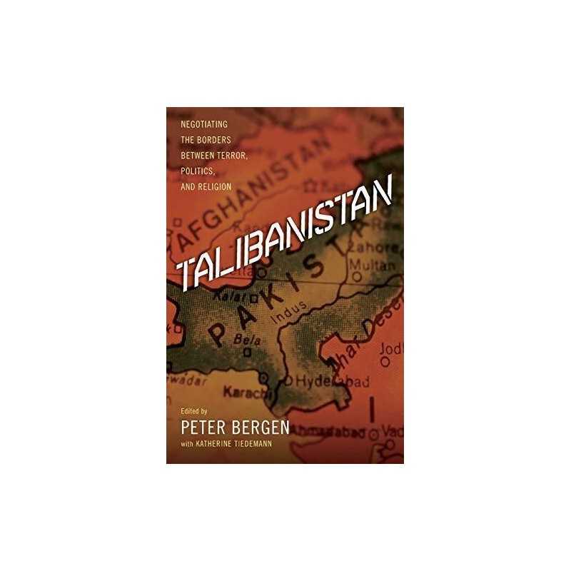 Talibanistan: Negotiating The Borders Between Terror...