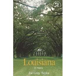 Louisiana: A History (Bicentennial & His..., J G Taylor