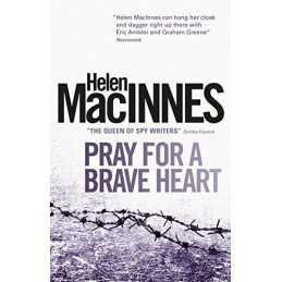 Pray for a Brave Heart by Helen MacInnes Book