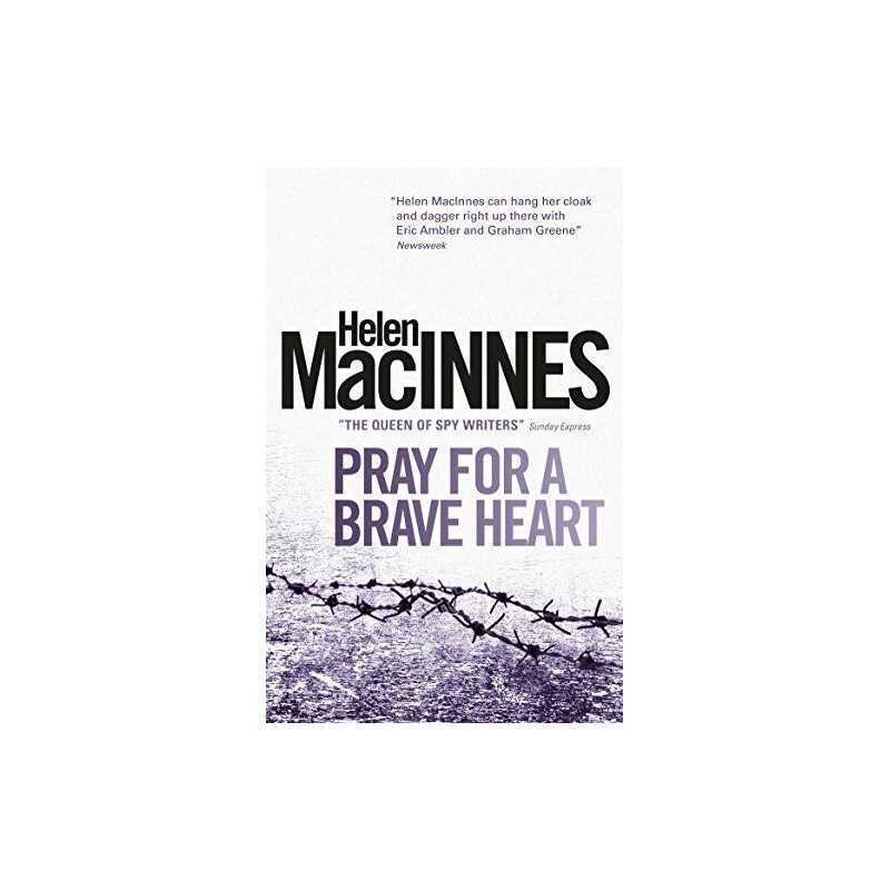 Pray for a Brave Heart by Helen MacInnes Book