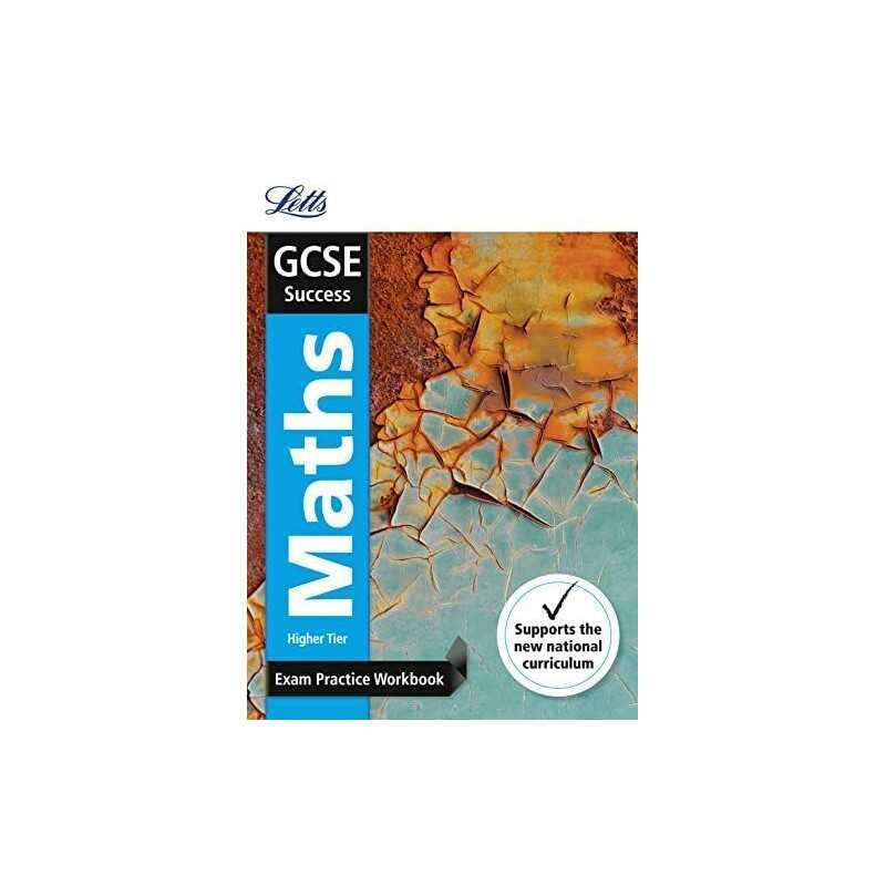 GCSE Maths Higher Exam Practice Workbook, with Practice Test Pa... by Letts GCSE