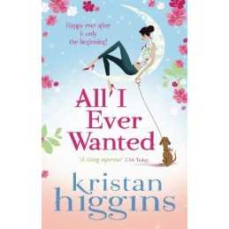 All I Ever Wanted by Higgins, Kristan Book