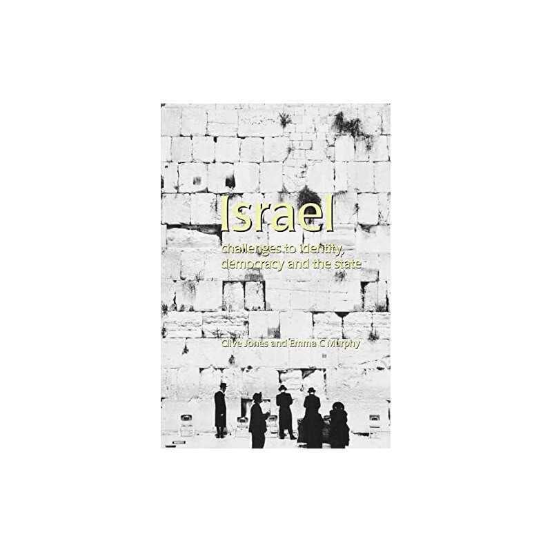 Israel: Challenges to Identity, Democr..., Jones, Clive