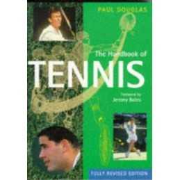 The Handbook of Tennis (Pelham Practical Sports) by Douglas, Paul Paperback The