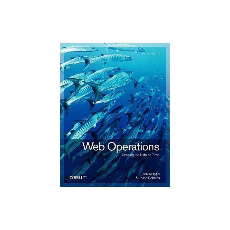 Web Operations: Keeping the Data on ..., Robbins, Jesse
