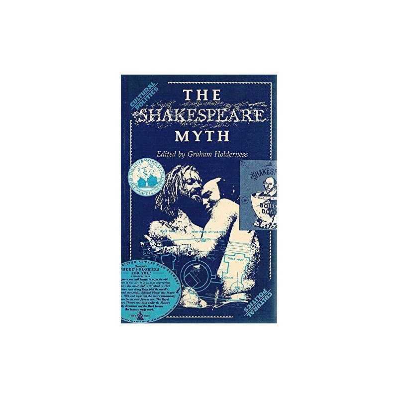 The Shakespeare Myth (Cultural Politics) by Holderness, Graham Paperback Book