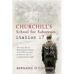 Churchills School for Saboteurs: Station 17 by OConnor, Bernard Book