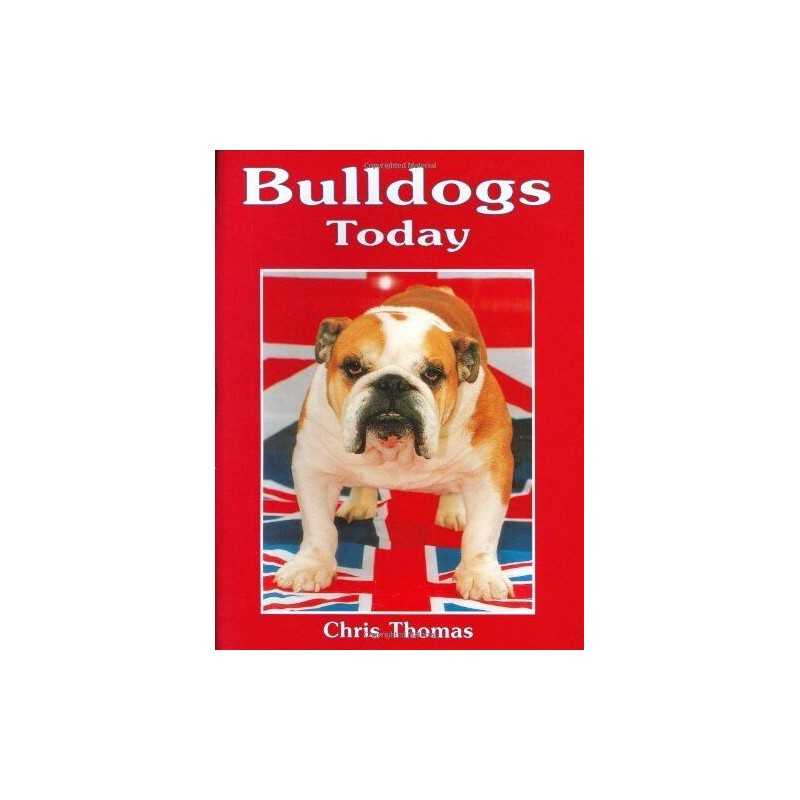 Bulldogs Today (Book of the Breed S) by Thomas, Chris Hardback Book