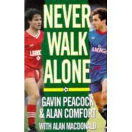 Never Walk Alone by Alan Comfort Paperback Book
