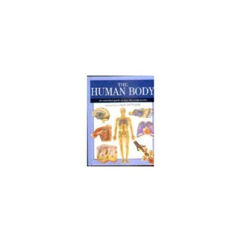The Human Body: An Essential Guide to How the Body Works (Expert Gui... Hardback