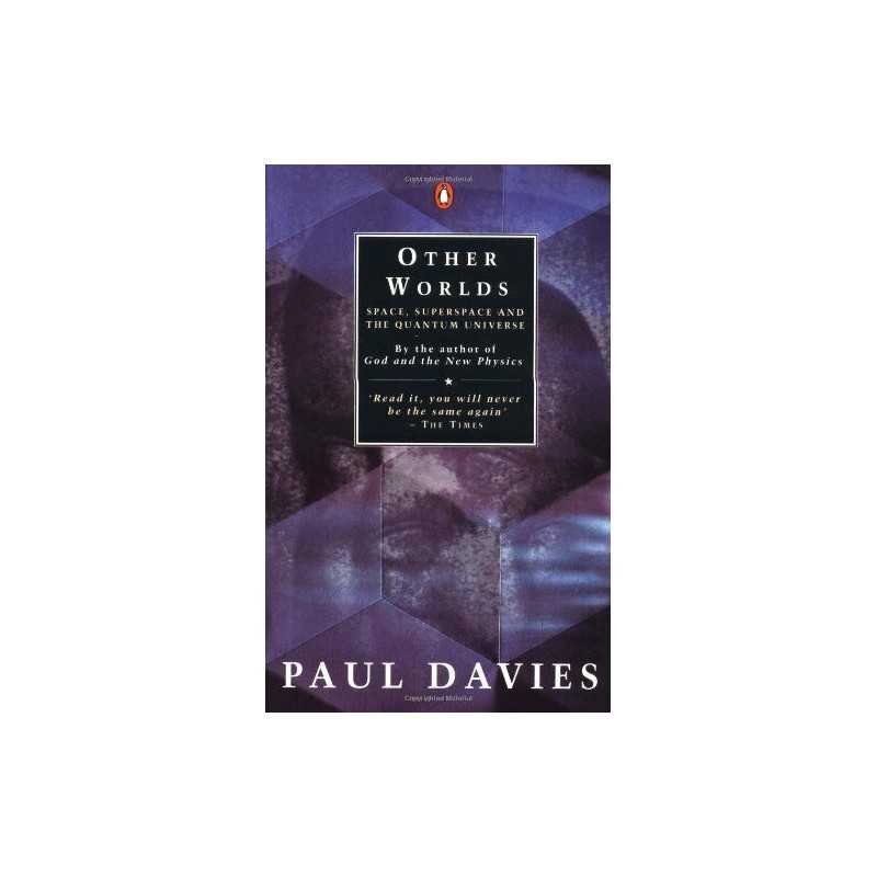 Other Worlds: Space, Superspace And the Quantum Uni... by Davies, Paul Paperback