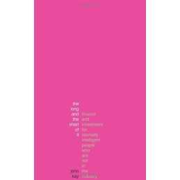 The Long and the Short of it: A Guide to F..., John Kay