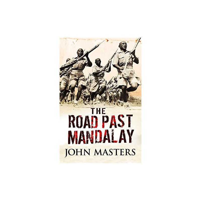The Road Past Mandalay (CASSELL MILITARY PAPERBACKS) by Masters, John Paperback