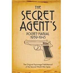 The Secret Agents Pocket Manual: 1939-1945 by Bull, Dr Stephen Book