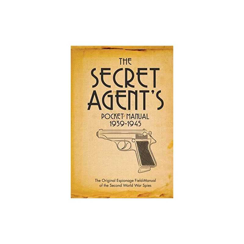 The Secret Agents Pocket Manual: 1939-1945 by Bull, Dr Stephen Book