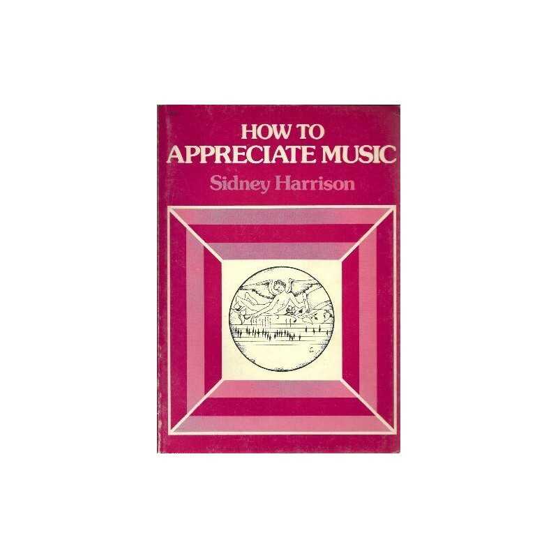 How to Appreciate Music (How to play) by Harrison, Sidney Paperback Book The