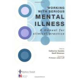 Working with Serious Mental Illness: A Manu... by Brennan BSc(Hons) R Paperback