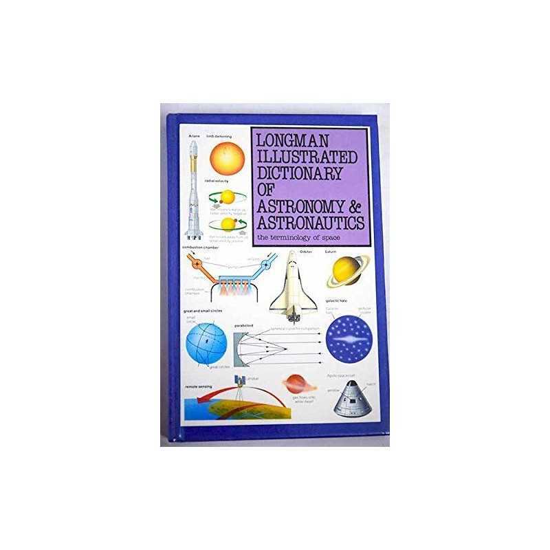 Longman Illustrated Dictionary of Astronomy and Astr... by Ridpath, Ian Hardback