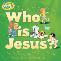 Who is Jesus PB (Little Blessings) ..., Bostrom Kathlee