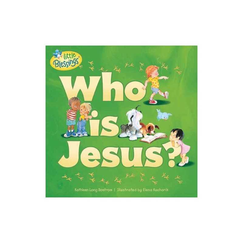 Who is Jesus PB (Little Blessings) ..., Bostrom Kathlee