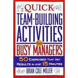 Quick Team-Building Activities for Busy Managers: 50 Exer... by Miller Paperback