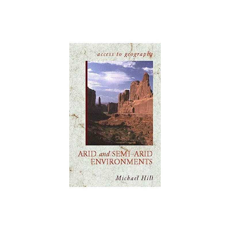 Access to Geography: Arid and Semi Arid Environments by Hill, Michael Paperback
