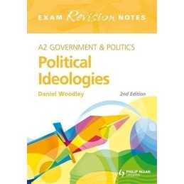 A2 Political Ideologies Exam Revision Notes 2nd E... by Daniel Woodley Paperback