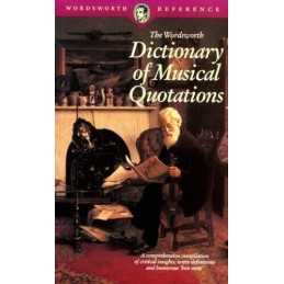 Wordsworth Dictionary of Musical Quotations (Wordsworth Refere... Paperback Book