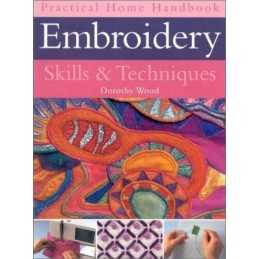 Embroidery Skills and Techniques (Practical Handbo... by Wood, Dorothy Paperback