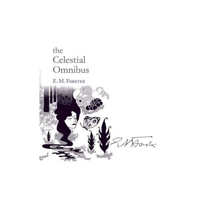 The Celestial Omnibus (Snowbooks Signature Series) by Forster, E M Paperback The