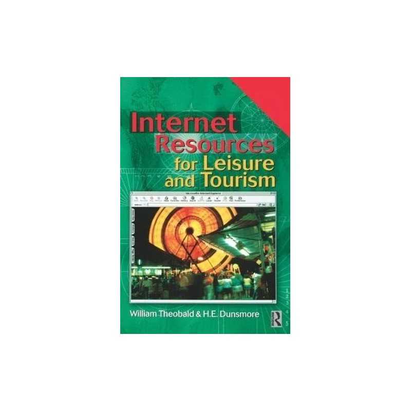 Internet Resources for Leisure and Tourism by Theobald, William Paperback Book