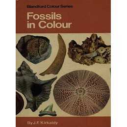 Fossils in Colour by J.F. Kirkaldy Hardback Book